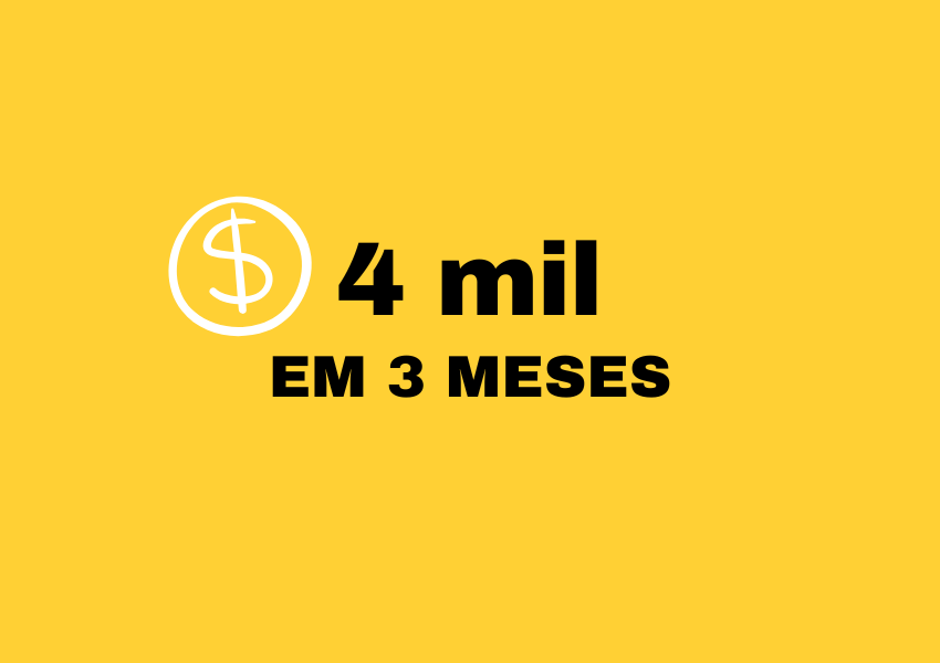 Como juntar 4 mil reais em 3 meses?
